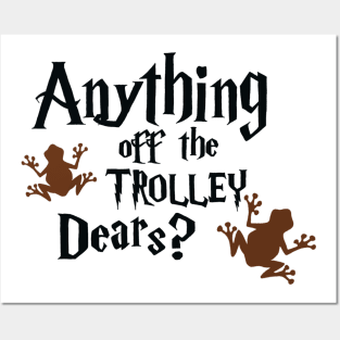 Anything off the trolley Posters and Art